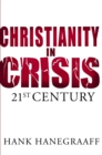 Christianity In Crisis: The 21st Century - Book
