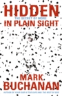 Hidden in Plain Sight : The Secret of More - Book