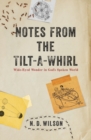 Notes From The Tilt-A-Whirl : Wide-Eyed Wonder in God's Spoken World - Book