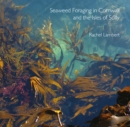 Seaweed Foraging in Cornwall and the Isles of Scilly - Book