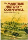 The Maritime History of Cornwall : an Introduction - Book