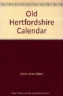 Old Hertfordshire Calendar - Book