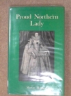 Proud Northern Lady : Lady Anne Clifford, 1590-1676 - Book