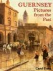 Guernsey: Pictures from the Past - Book