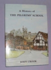 History of the Pilgrims' School : And Earlier Winchester Choir Schools - Book
