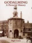 Godalming A Pictorial History - Book