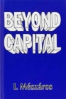Beyond Capital : Towards a Theory of Transition - Book