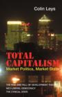 Total Capitalism : Market Politics, Market State - Book