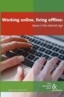Working online, living offline : Labour in the Internet Age - Book