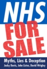 NHS for Sale : Myths, Lies and Deception - Book