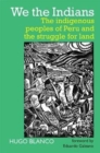 We the Indians : The indigenous peoples of Peru and the struggle for land - Book