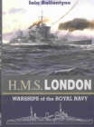 Hms London: Warships of the Royal Navy - Book
