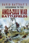 David Rattray's Guide to the Zulu War - Book