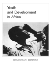 Youth and Development in Africa : Report of the Commonwealth Africa Regional Youth Seminar, Nairobi, November, 1969 - Book