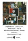 Compendium of Election Laws, Practices and Cases of Selected Commonwealth Countries, Volume 1, Part 1 - Book