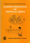 Raising Seedlings of Tropical Trees - Book