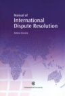 A Manual of International Dispute Resolution - Book