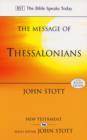 The Message of 1 and 2 Thessalonians : Preparing For The Coming King - Book