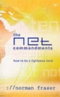 The Net Commandments : The Essential Users Guide To Following God In Cyberspace - Book