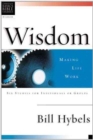Wisdom : Making Life Work: 6 Studies for Individuals or Groups with Leader's Notes - Book
