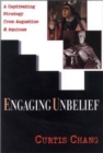 Engaging Unbelief : A Captivating Strategy from Augustine and Aquinas - Book