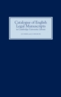 Catalogue of English Legal Manuscripts in Cambridge University Library : With Codicological Descriptions of the Early MSS - Book