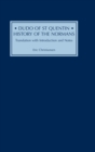 Dudo of St Quentin: History of the Normans : Translation with Introduction and Notes - Book