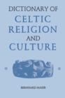Dictionary of Celtic Religion and Culture - Book
