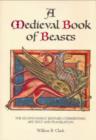 A Medieval Book of Beasts : The Second-Family Bestiary. Commentary, Art, Text and Translation. - Book
