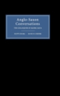 Anglo-Saxon Conversations : The Colloquies of Aelfric Bata - Book