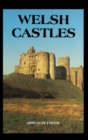 Welsh Castles : A Guide by Counties - Book
