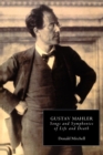 Gustav Mahler : Songs and Symphonies of Life and Death. Interpretations and Annotations - Book