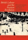 British Labour and the Russian Revolution : The Leeds Convention - A Report from the "Daily Herald" - Book