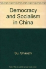 Democracy and Socialism in China - Book