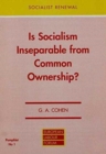 Is Socialism Inseparable from Common Ownership? - Book