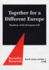 Together for a Different Europe : Manifesto of the European Left - Book