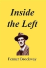 Inside the Left : Thirty Years of Platform, Press, Prison and Parliament - Book