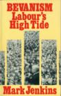 Bevanism : Labour's High Tide - Book