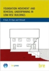 Foundation Movement and Remedial Underpinning in Low-Rise Buildings : (BR 184) - Book