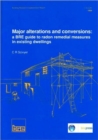 Major Alterations and Conversions: A BRE Guide to Radon Remedial Measures in Existing Dwellings : (BR 267) - Book