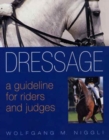 Dressage : A Guideline for Riders and Judges - Book