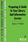 Preparing a Guide to your Library and Information Service - Book