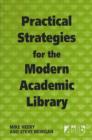 Practical Strategies for the Modern Academic Library - Book