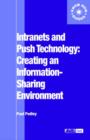 Intranets and Push Technology: Creating an Information-Sharing Environment - Book