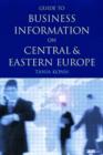 Guide to Business Information on Central and Eastern Europe - Book