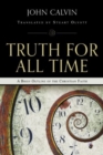 Truth for All Time : A Brief Outline of the Christian Faith - Book