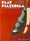 Play Piazzolla : 13 Tangos by Astor Piazzolla. guitar. - Book