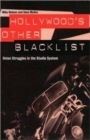 Hollywood's Other Blacklist : Union Struggles in the Studio System - Book