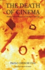 The Death of Cinema: History, Cultural Memory and the Digital Dark Age - Book