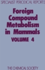 Foreign Compound Metabolism in Mammals : Volume 4 - Book